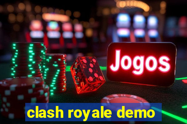 clash royale demo